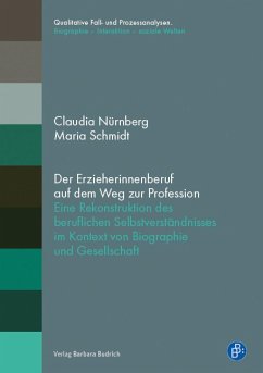 Der Erzieherinnenberuf auf dem Weg zur Profession (eBook, PDF) - Nürnberg, Claudia; Schmidt, Maria