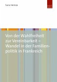 Von der Wahlfreiheit zur Vereinbarkeit - Wandel in der Familienpolitik in Frankreich (eBook, PDF)