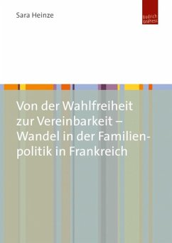 Von der Wahlfreiheit zur Vereinbarkeit - Wandel in der Familienpolitik in Frankreich (eBook, PDF) - Jung, Sara