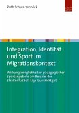 Integration, Identität und Sport im Migrationskontext (eBook, PDF)
