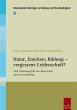 Natur, Emotion, Bildung - vergessene... - Bild 1