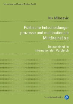 Politische Entscheidungsprozesse und multinationale Militäreinsätze (eBook, PDF) - Milosevic, Nik