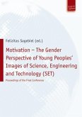 Motivation – The Gender Perspective of Young People''s Images of Science, Engineering and Technology (SET) (eBook, PDF)