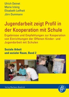 Jugendarbeit zeigt Profil in der Kooperation mit Schule (eBook, PDF) - Deinet, Ulrich; Icking, Maria; Leifheit, Elisabeth; Dummann, Jörn