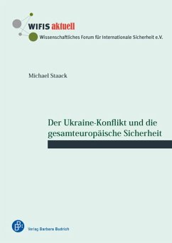 Der Ukraine-Konflikt und die gesamteuropäische Sicherheit (eBook, PDF) - Staack, Michael