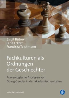 Fachkulturen als Ordnungen der Geschlechter (eBook, PDF) - Bütow, Birgit; Eckert, Lena; Teichmann, Franziska