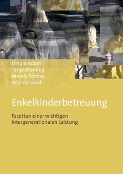 Enkelkinderbetreuung (eBook, PDF) - Adam, Ursula; Mühling, Tanja; Förster, Mandy; Jakob, Désirée