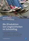 (Re-)Produktion von Ungleichheiten im Schulalltag (eBook, PDF)