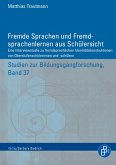 Fremde Sprachen und Fremdsprachenlernen aus Schülersicht (eBook, PDF)