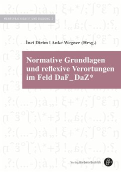 Normative Grundlagen und reflexive Verortungen im Feld DaF_DaZ* (eBook, PDF)