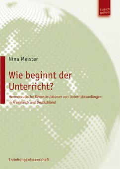 Wie beginnt der Unterricht? (eBook, PDF) - Meister, Nina