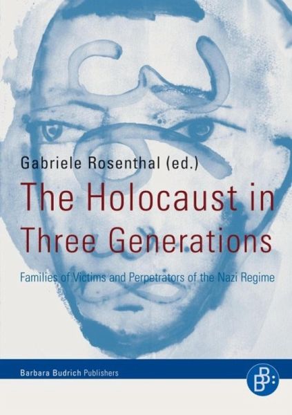 The Holocaust in Three Generations (eBook, PDF) The Holocaust in Three Generations (eBook, PDF)