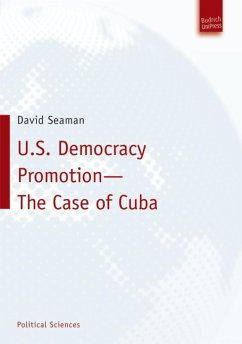 U.S. Democracy Promotion – The Case of Cuba (eBook, PDF) - Seaman, David