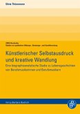 Künstlerischer Selbstausdruck und kreative Wandlung (eBook, PDF)