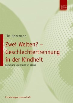 Zwei Welten? Geschlechtertrennung in der Kindheit (eBook, PDF) - Rohrmann, Tim