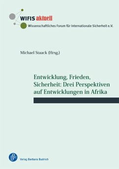 Entwicklung, Frieden, Sicherheit: Drei Perspektiven auf Entwicklungen in Afrika (eBook, PDF)