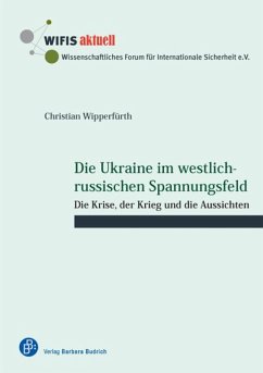 Die Ukraine im westlich-russischen Spannungsfeld (eBook, PDF) - Wipperfürth, Christian