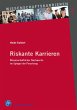 Riskante Karrieren (eBook, PDF) - Bild 1