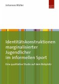 Identitätskonstruktionen marginalisierter Jugendlicher im informellen Sport (eBook, PDF)