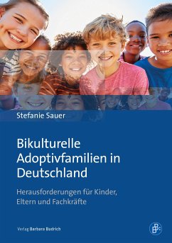 Bikulturelle Adoptivfamilien in Deutschland (eBook, PDF) - Sauer, Stefanie