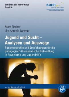 Jugend und Sucht - Analysen und Auswege (eBook, PDF) - Fischer, Marc; Lammel, Ute Antonia