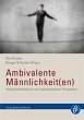 Ambivalente Männlichkeit(en) (eBook,... - Bild 1