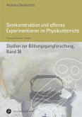 Sinnkonstruktionen und offenes Experimentieren im Physikunterricht (eBook, PDF)