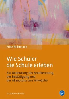 Wie Schüler die Schule erleben (eBook, PDF) - Bohnsack, Fritz