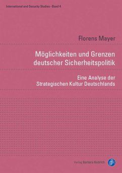 Möglichkeiten und Grenzen deutscher Sicherheitspolitik (eBook, PDF) - Mayer, Florens