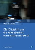 Die IG Metall und die Vereinbarkeit von Familie und Beruf (eBook, PDF)