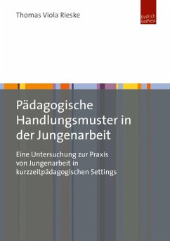 Pädagogische Handlungsmuster in der Jungenarbeit (eBook, PDF) - Rieske, Thomas Viola