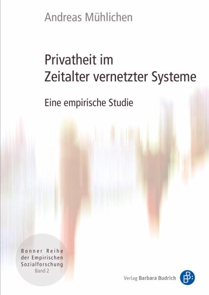 Privatheit im Zeitalter vernetzter Systeme (eBook, PDF) Privatheit im Zeitalter vernetzter Systeme (eBook, PDF)