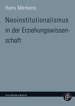 Neoinstitutionalismus in der Erziehungswissenschaft (eBook, PDF) - Merkens, Hans