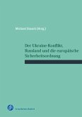 Der Ukraine-Konflikt, Russland und die europäische Sicherheitsordnung (eBook, PDF)
