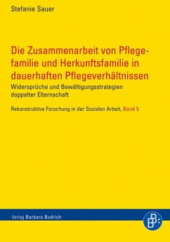 Die Zusammenarbeit von Pflegefamilie und Herkunftsfamilie in dauerhaften Pflegeverhältnissen (eBook, PDF) - Sauer, Stefanie