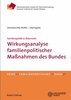 Familienpolitik in Österreich: Wirkungsanalyse familienpolitischer Maßnahmen des Bundes (eBook, PDF) - Rille-Pfeiffer, Christiane; Kapella, Olaf