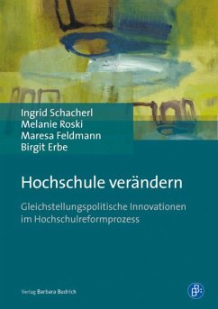 Hochschule verändern (eBook, PDF) - Schacherl, Ingrid; Roski, Melanie; Feldmann, Maresa; Erbe, Birgit