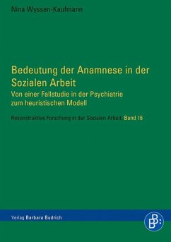 Bedeutung der Anamnese in der Sozialen Arbeit (eBook, PDF) - Wyssen-Kaufmann, Nina