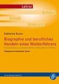 Biographie und berufliches Handeln eines Waldorflehrers (eBook, PDF)