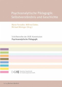 Psychoanalytische Pädagogik: Selbstverständnis und Geschichte (eBook, PDF)