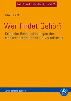 Wer findet Gehör? Kritische Reformulierungen des menschenrechtlichen Universalismus (eBook, PDF) - Leicht, Imke