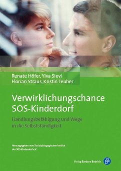 Verwirklichungschance SOS-Kinderdorf (eBook, PDF) - Höfer, Renate; Sievi, Ylva; Straus, Florian; Teuber, Kristin
