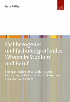 Fachbezogenes und fachübergreifendes Wissen in Studium und Beruf (eBook, PDF) - Rüther, Julia