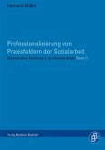 Professionalisierung von Praxisfeldern der Sozialarbeit (eBook, PDF)