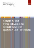 Soziale Arbeit – Perspektiven einer selbstbewussten Disziplin und Profession (eBook, PDF)