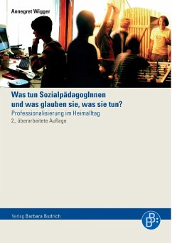 Was tun Sozialpädagoginnen und was glauben sie, was sie tun? (eBook, PDF) - Wigger, Annegret