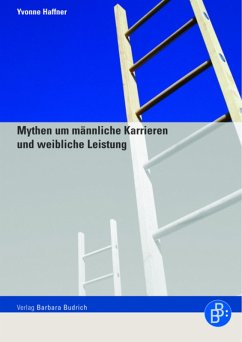 Mythen um männliche Karrieren und weibliche Leistung (eBook, PDF) - Haffner, Yvonne