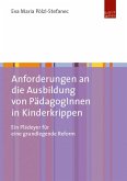 Anforderungen an die Ausbildung von PädagogInnen in Kinderkrippen (eBook, PDF)