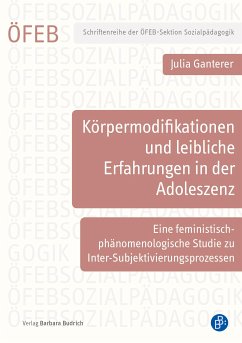 Körpermodifikationen und leibliche Erfahrungen in der Adoleszenz (eBook, PDF) - Ganterer, Julia; Kosica, Simone