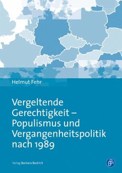 Vergeltende Gerechtigkeit – Populismus und Vergangenheitspolitik nach 1989 (eBook, PDF) - Fehr, Helmut